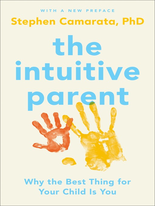 Title details for The Intuitive Parent by Stephen Camarata, Ph.D. - Wait list
